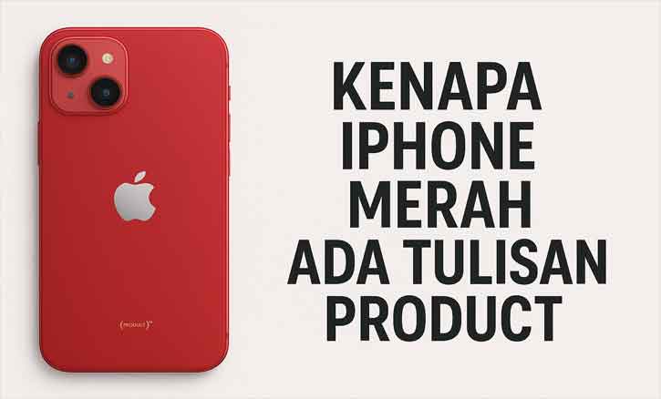 kenapa iphone merah ada tulisan product